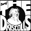 The Driscolls Bang!