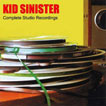 Kid Sinister  Complete Studio Recordings