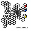 Love Jungle Just When You Thought It Was Safe...