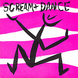 scream and dance